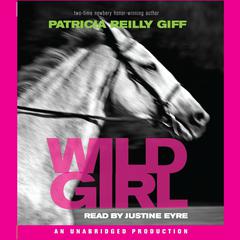 Wild Girl Audiobook, by Patricia Reilly Giff