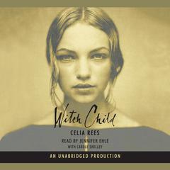 Witch Child Audiobook, by Celia Rees