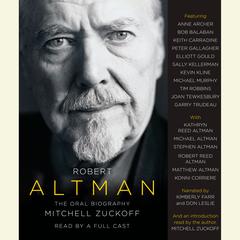 Robert Altman: The Oral Biography Audiobook, by Mitchell Zuckoff