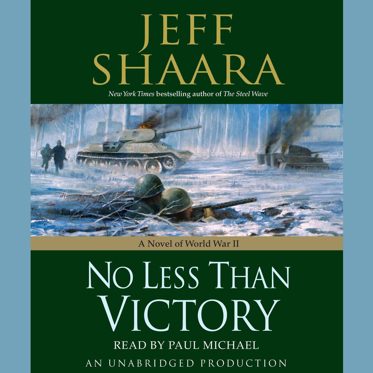 No Less Than Victory: A Novel of World War II Audiobook, by Jeff Shaara
