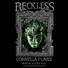 Reckless: Reckless, Book 1 Audiobook, by Cornelia Funke