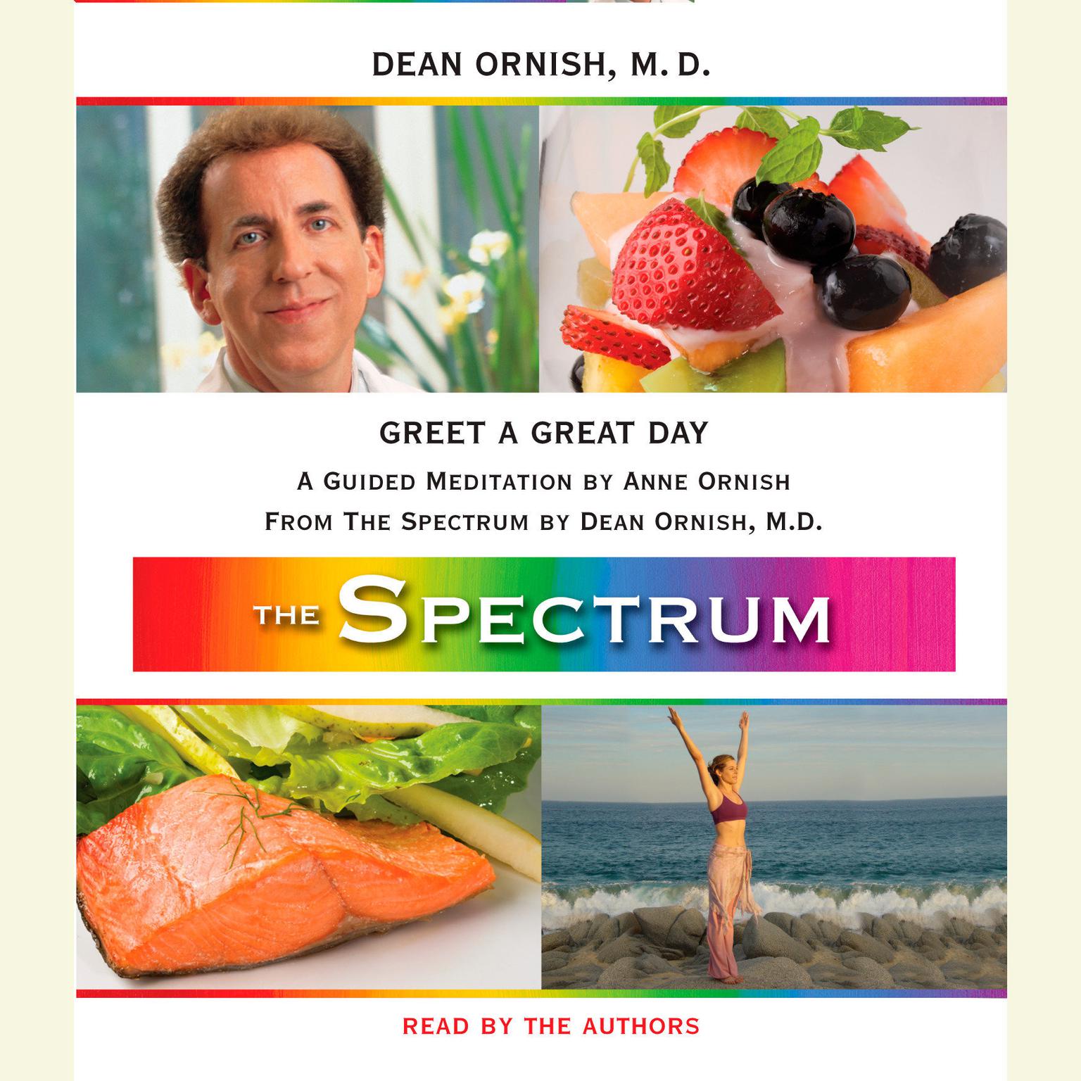 Greet a Great Day: A Guided Meditation from THE SPECTRUM Audiobook, by Dean Ornish