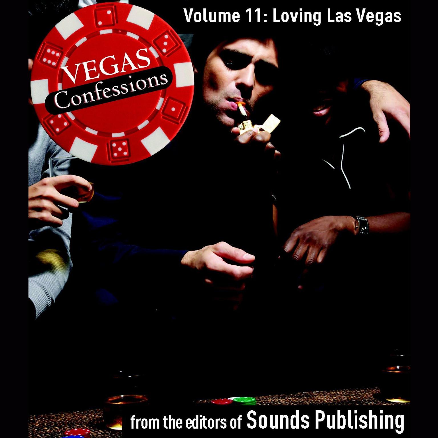 Vegas Confessions 11: Loving Las Vegas Audiobook, by The Editors of Sounds Publishing