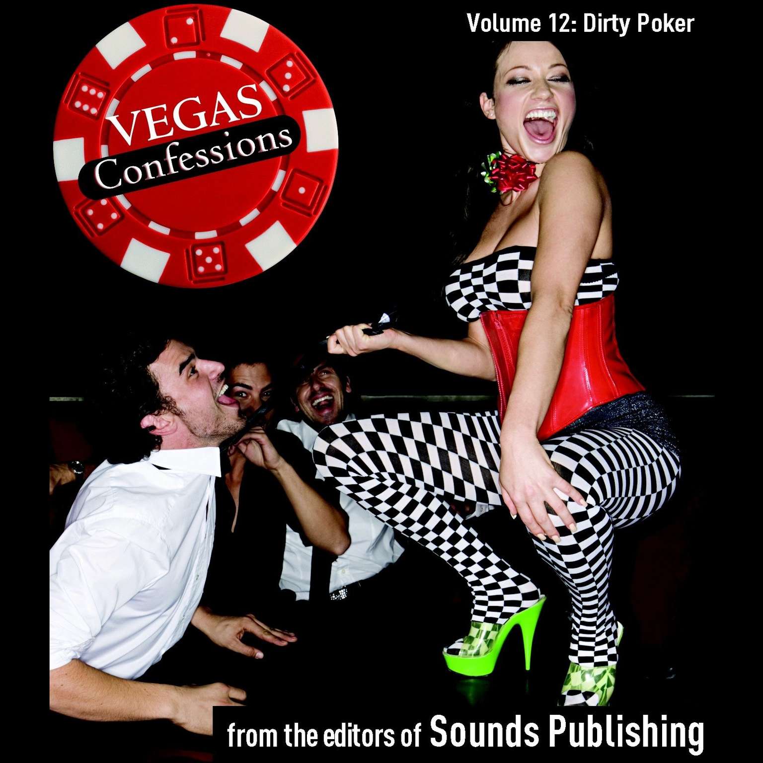 Vegas Confessions 12: Dirty Poker Audiobook, by The Editors of Sounds Publishing