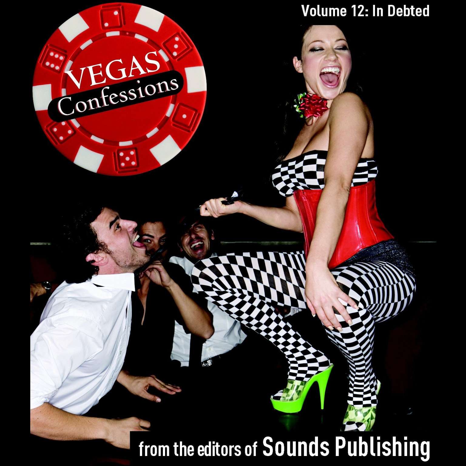 Vegas Confessions 12: In Debted Audiobook, by The Editors of Sounds Publishing