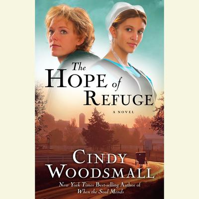 The Hope of Refuge: Book 1 in the Ada's House Amish Romance Series Audiobook, by Cindy Woodsmall