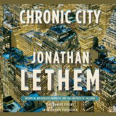 Chronic City: A Novel Audiobook, by Jonathan Lethem