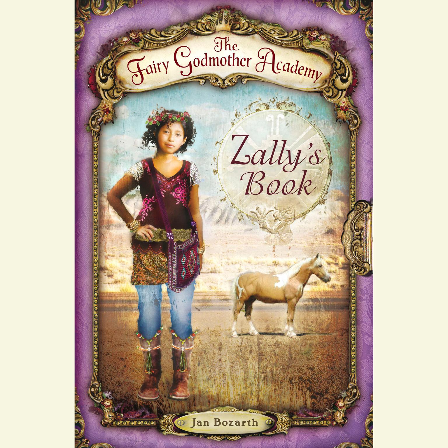The Fairy Godmother Academy #3: Zallys Book Audiobook, by Jan Bozarth