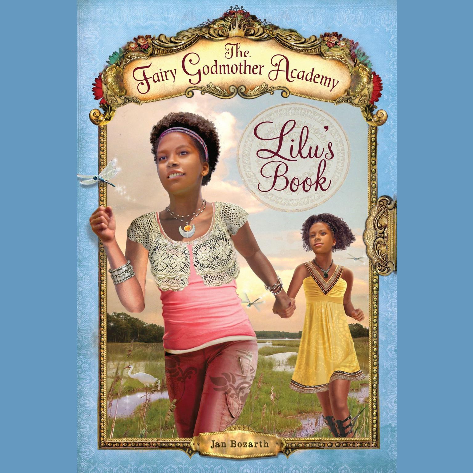 The Fairy Godmother Academy #4: Lilus Book Audiobook, by Jan Bozarth