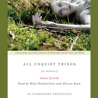 All Unquiet Things Audiobook, by Anna Jarzab