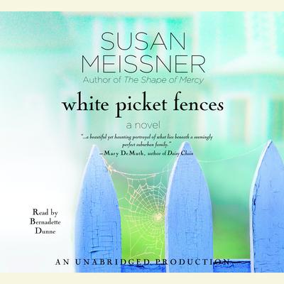 White Picket Fences: A Novel Audiobook, by Susan Meissner