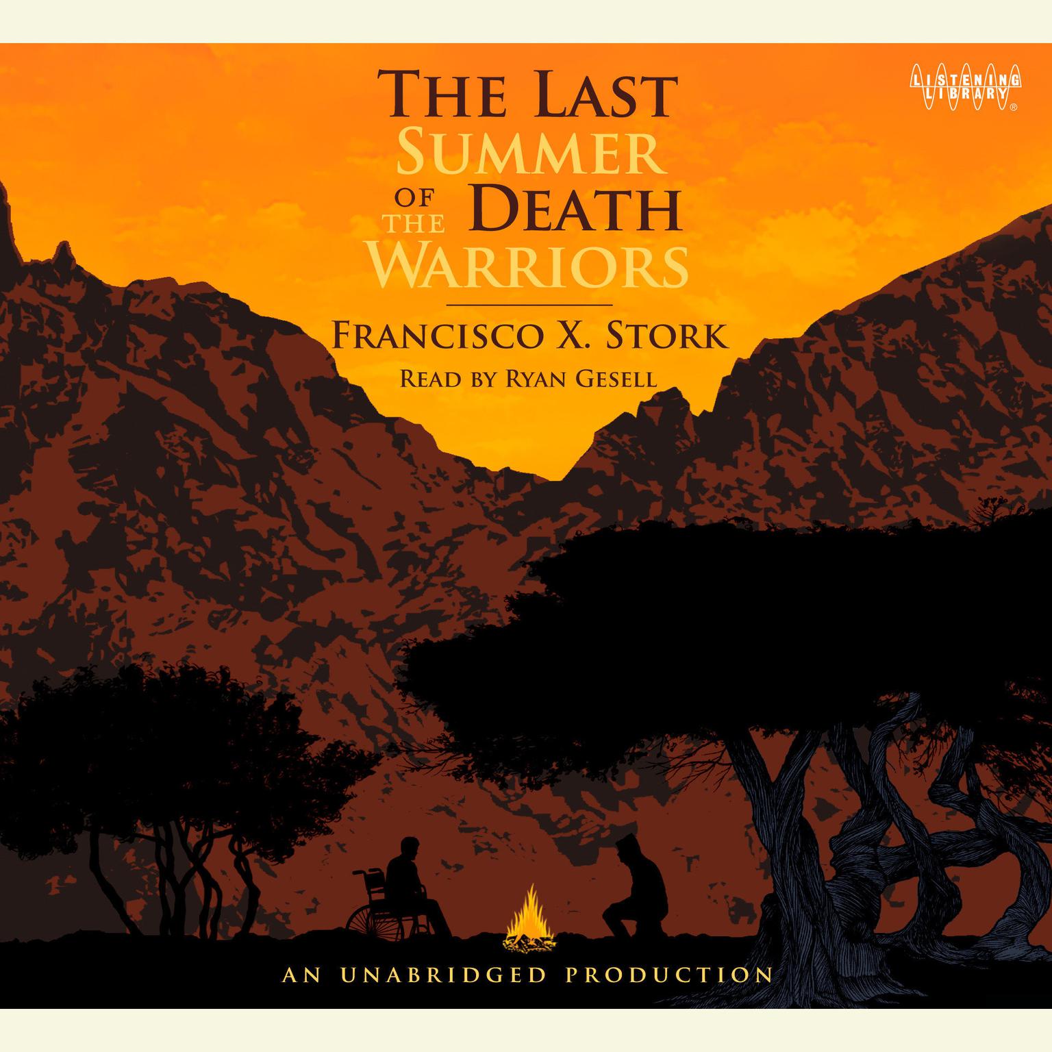 The Last Summer of the Death Warriors Audiobook, by Francisco X. Stork