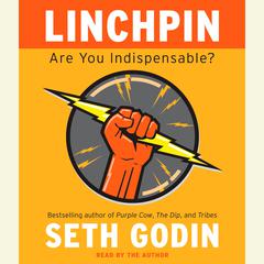 Linchpin: Are You Indispensable? Audiobook, by Seth Godin