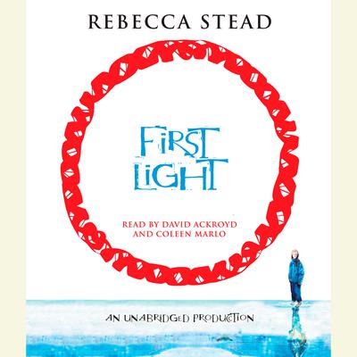 First Light Audiobook, by Rebecca Stead