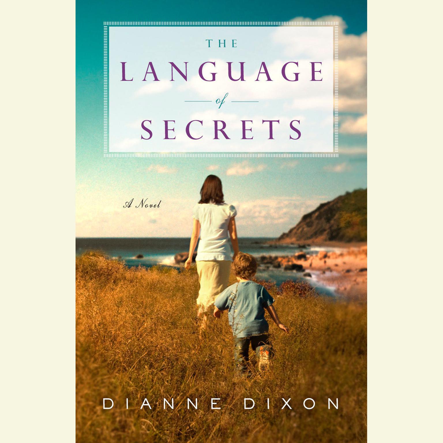 The Language of Secrets Audiobook, by Dianne Dixon