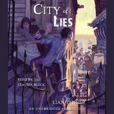 City of Lies Audiobook, by Lian Tanner