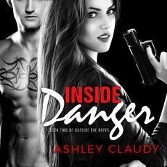 Inside Danger Audiobook, by Ashley Claudy