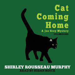 Cat Coming Home: A Joe Grey Mystery Audiobook, by Shirley Rousseau Murphy