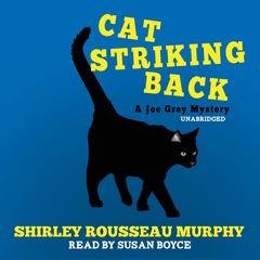 Cat Striking Back: A Joe Grey Mystery Audiobook, by Shirley Rousseau Murphy