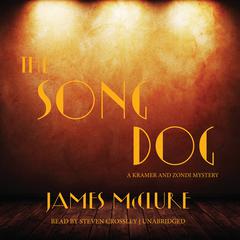 The Song Dog: A Kramer and Zondi Mystery Audiobook, by James McClure