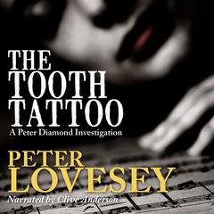 The Tooth Tattoo Audiobook, by Peter Lovesey