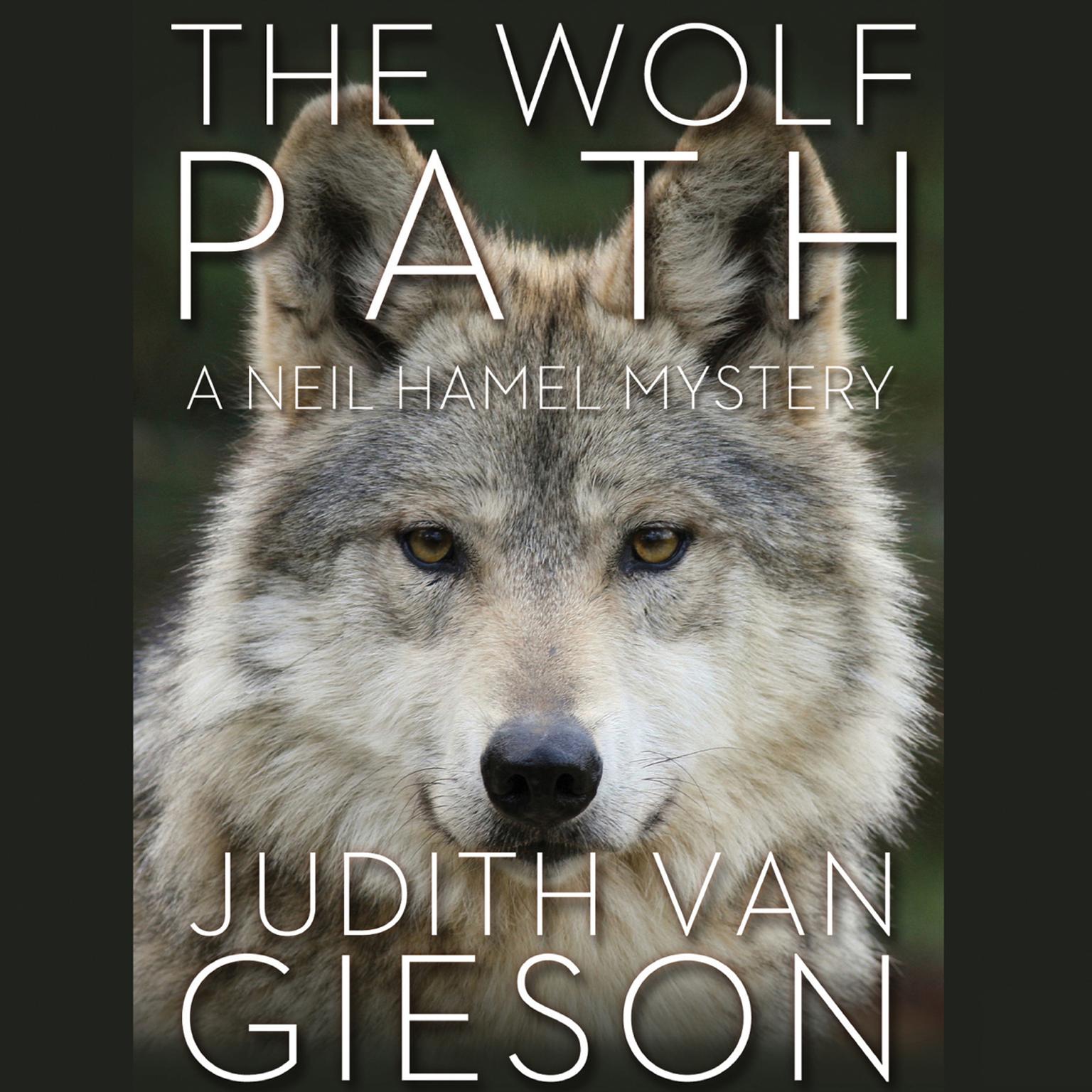 The Wolf Path Audiobook, by Judith Van Gieson