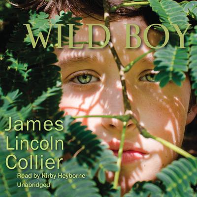 Wild Boy Audiobook, by James Lincoln Collier