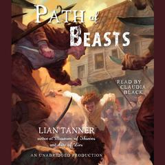 Path of Beasts Audiobook, by Lian Tanner