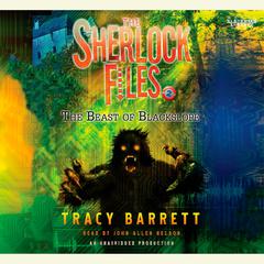 The Beast of Blackslope: The Sherlock Files #2 Audiobook, by Tracy Barrett