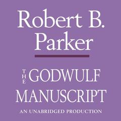 The Godwulf Manuscript Audiobook, by Robert B. Parker