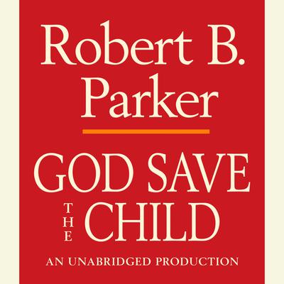 God Save the Child Audiobook, by Robert B. Parker