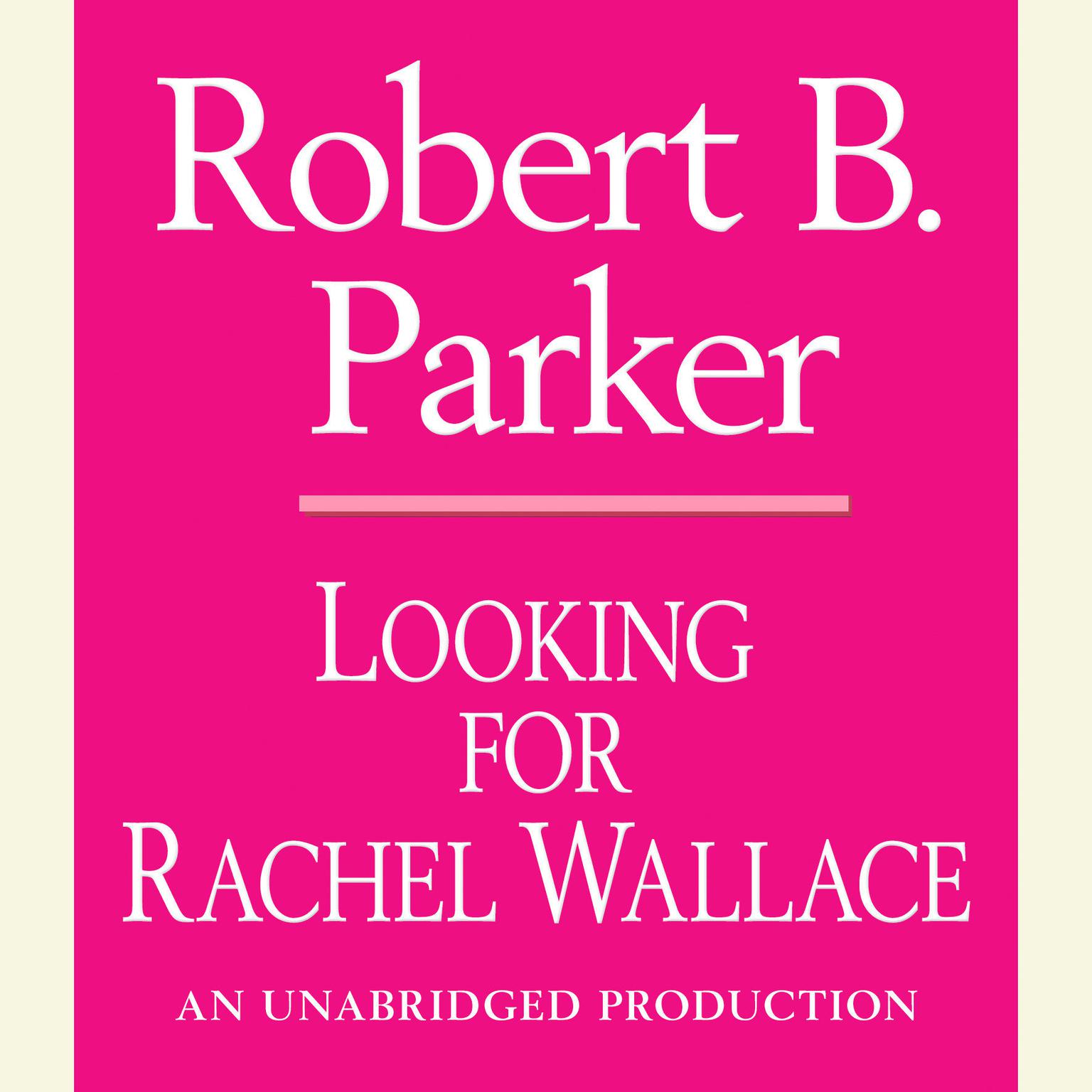 Looking for Rachel Wallace Audiobook, by Robert B. Parker