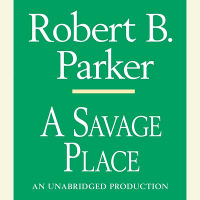 A Savage Place Audiobook, by 