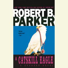 A Catskill Eagle Audiobook, by Robert B. Parker