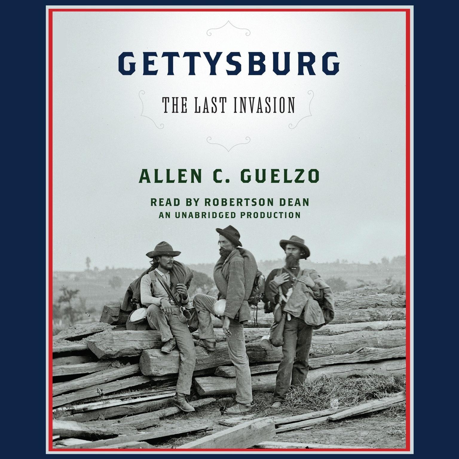 Gettysburg: The Last Invasion Audiobook, by Allen C. Guelzo
