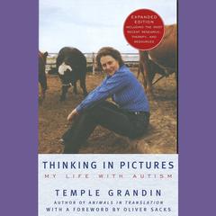 Thinking in Pictures: My Life with Autism Audiobook, by Temple Grandin