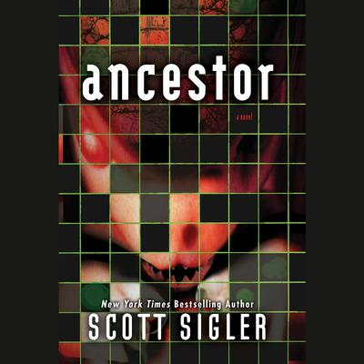 Ancestor: A Novel Audiobook, by Scott Sigler