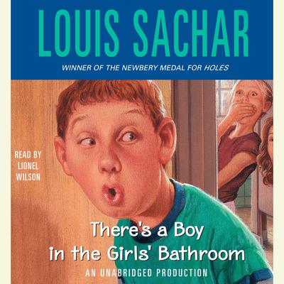 Theres a Boy in the Girls Bathroom Audiobook, by Louis Sachar