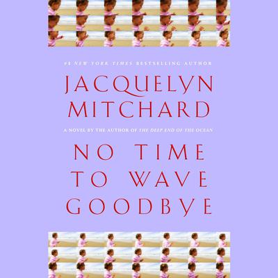 No Time to Wave Goodbye Audiobook, by 