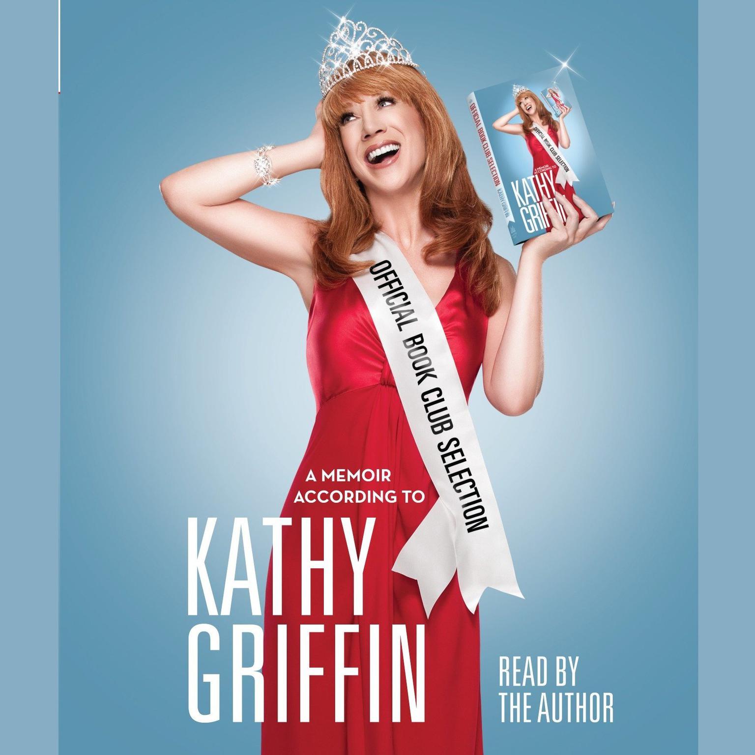 Official Book Club Selection (Abridged): A Memoir According to Kathy Griffin Audiobook, by Kathy Griffin