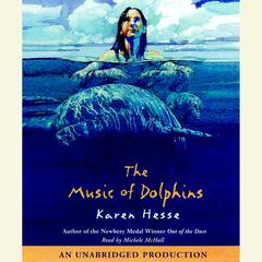 The Music of Dolphins Audiobook, by 