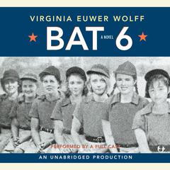 Bat 6 Audiobook, by Virginia Euwer Wolff
