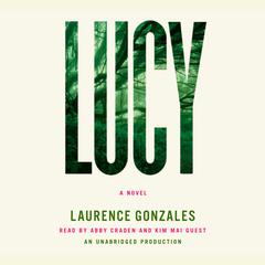 Lucy Audiobook, by Laurence Gonzales
