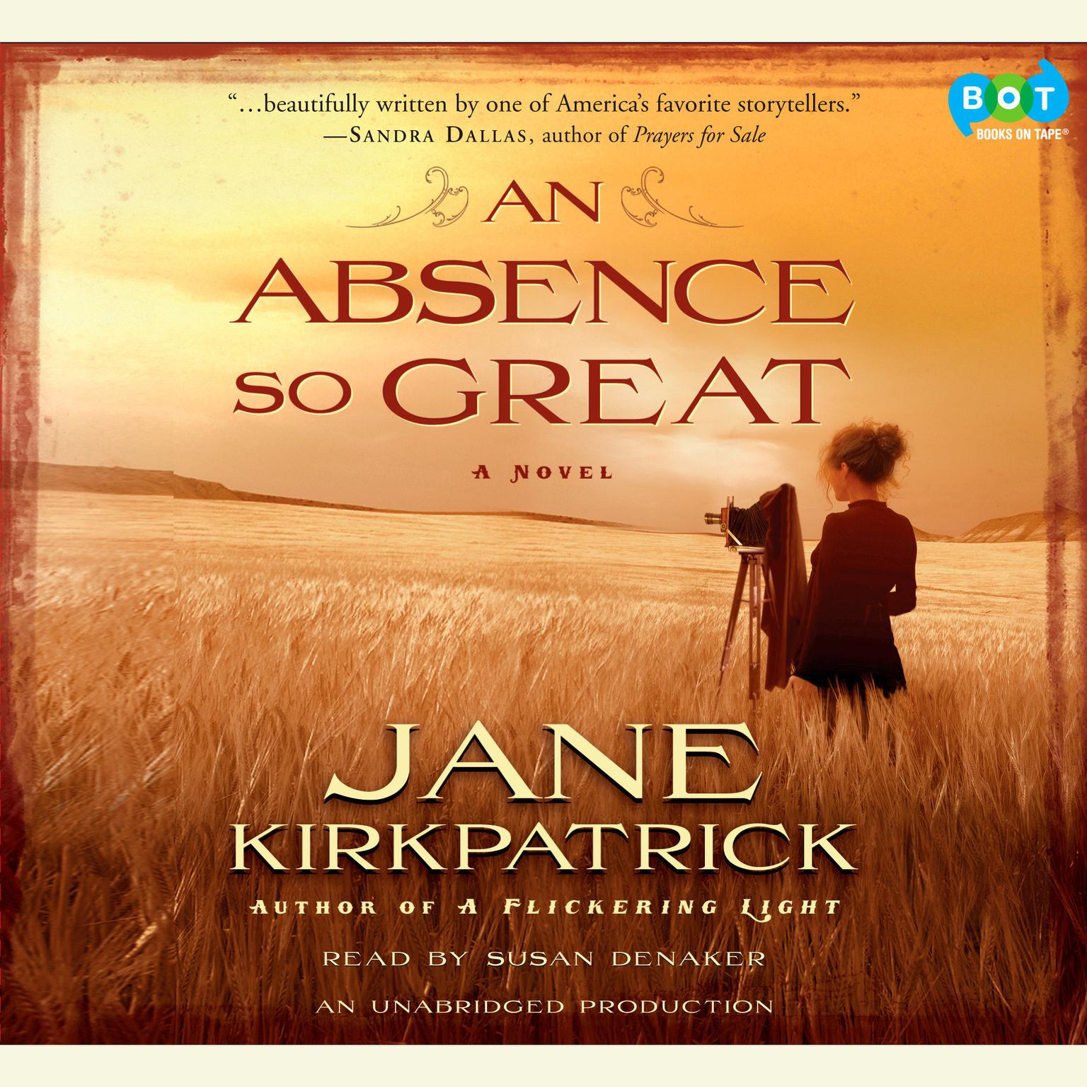 An Absence So Great: A Novel Audiobook, by Jane Kirkpatrick