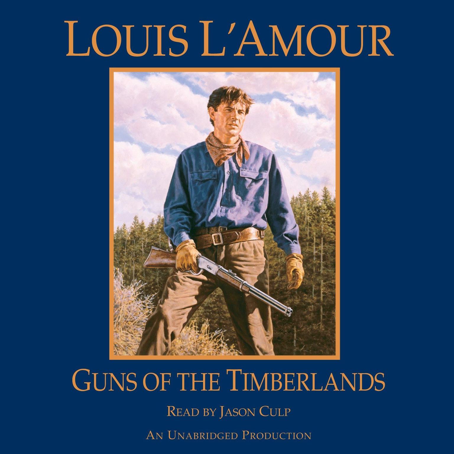 Guns of the Timberlands Audiobook, by Louis L’Amour