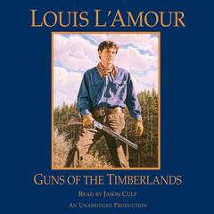 Guns of the Timberlands Audiobook, by 