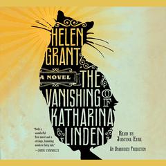 The Vanishing of Katharina Linden: A Novel Audiobook, by Helen Grant