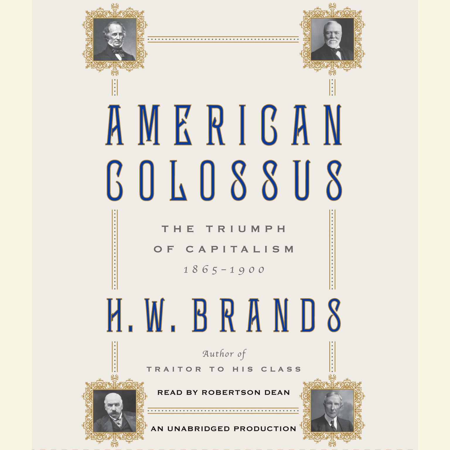 American Colossus: The Triumph of Capitalism, 1865-1900 Audiobook, by H. W. Brands