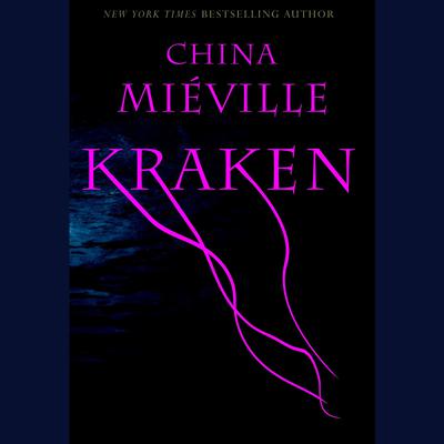 Kraken Audiobook, by China Miéville
