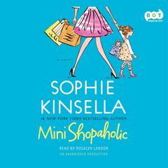 Mini Shopaholic: A Novel Audiobook, by Sophie Kinsella